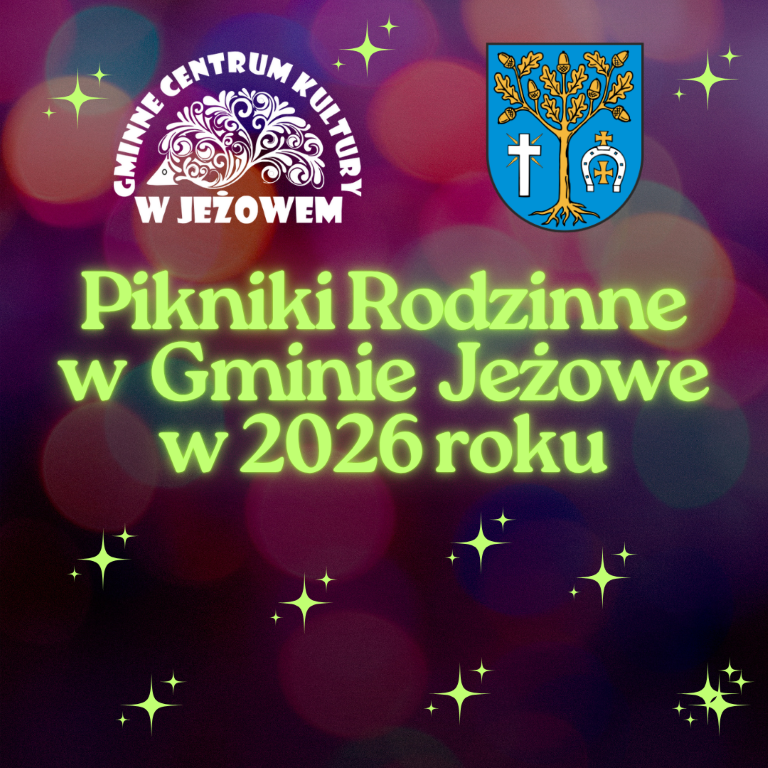Terminy Pikników Rodzinnych w Gminie Jeżowe na 2026 rok
